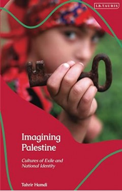 Imagining Palestine - Cultures of Exile and National Identity